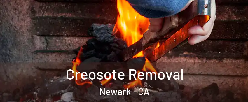  Creosote Removal Newark - CA
