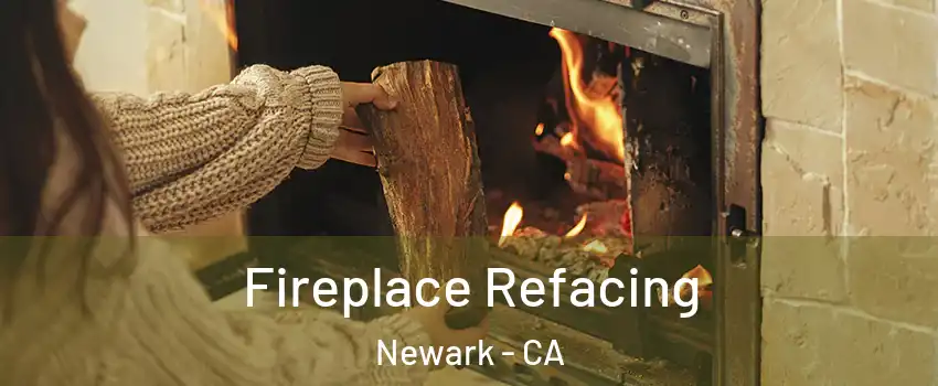  Fireplace Refacing Newark - CA