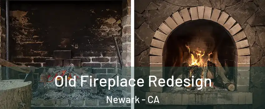  Old Fireplace Redesign Newark - CA
