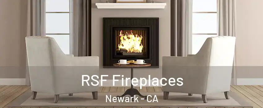  RSF Fireplaces Newark - CA