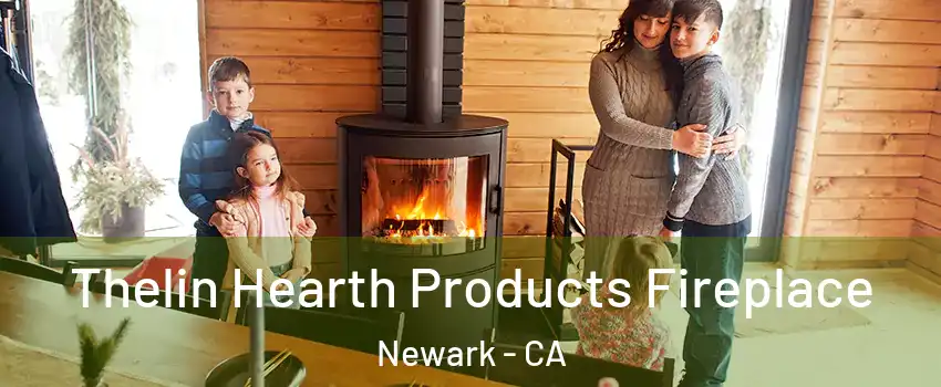  Thelin Hearth Products Fireplace Newark - CA
